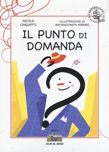 Il punto di domanda - Nicola Cinquetti - Libro Città Nuova 2020, I nuovi colori del mondo | Libraccio.it