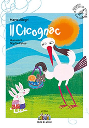 Il cicognac. Ediz. a colori - Marta Allegri - Libro Città Nuova 2021, I nuovi colori del mondo | Libraccio.it