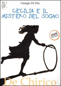 Cecilia e il mistero del sogno - Giorgio Di Vita - Libro Città Nuova 2001, I colori del mondo | Libraccio.it