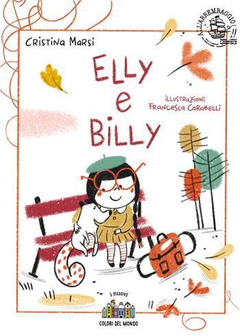 Elly e Billy. Ediz. illustrata - Cristina Marsi - Libro Città Nuova 2024, I nuovi colori del mondo | Libraccio.it