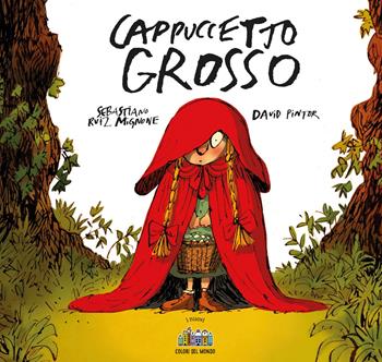 Cappuccetto grosso - Sebastiano Ruiz-Mignone - Libro Città Nuova 2024, I nuovi colori del mondo | Libraccio.it