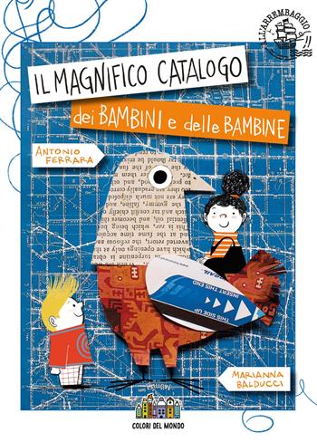 Il magnifico catalogo dei bambini e delle bambine. Ediz. a colori - Antonio Ferrara - Libro Città Nuova 2024, I nuovi colori del mondo | Libraccio.it