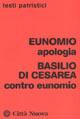 Apologia-Contro Eunomio - Eunomio, Basilio (san) - Libro Città Nuova 2007, Testi patristici | Libraccio.it