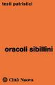 Oracoli sibillini  - Libro Città Nuova 2008, Testi patristici | Libraccio.it