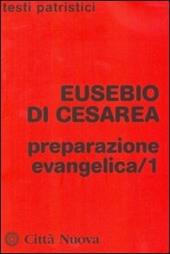 Preparazione evangelica. Vol. 1