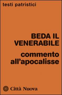 Commento all'Apocalisse - Beda il venerabile - Libro Città Nuova 2015, Testi patristici | Libraccio.it