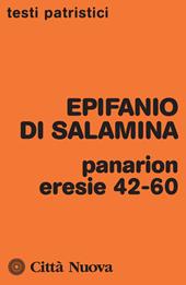 Panarion. Eresie 42-60