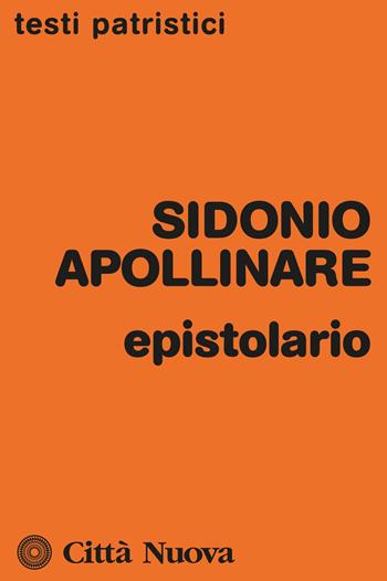 Epistolario - Apollinare Sidonio - Libro Città Nuova 2021, Testi patristici | Libraccio.it
