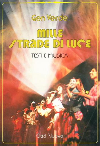 Mille strade di luce. Testi e musica - Marie-Thérèse Henderson - Libro Città Nuova 1988, Spartiti e Canzonieri | Libraccio.it