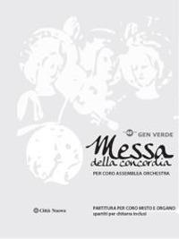 Messa della concordia. Spartito per coro, assemblea e orchestra  - Libro Città Nuova 2007, Spartiti e Canzonieri | Libraccio.it