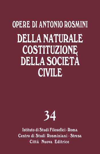 Della naturale costituzione della società civile - Antonio Rosmini - Libro Città Nuova 2017, Opera omnia di Antonio Rosmini | Libraccio.it