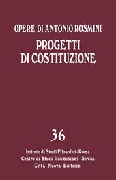 Opere. Vol. 36: Progetti di Costituzione.