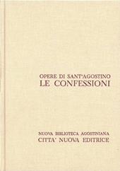 Opera omnia. Vol. 1: Le Confessioni