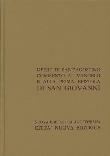 Opera omnia. Vol. 24\2: Commento al Vangelo e alla prima epistola di san Giovanni. - Agostino (sant') - Libro Città Nuova 1985, Opera omnia di S. Agostino | Libraccio.it