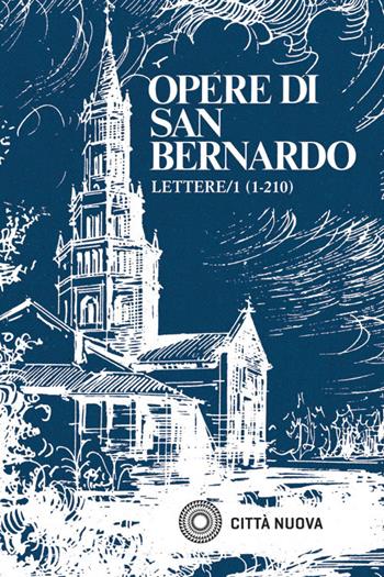 Opere. Vol. 1: Lettere (1-210). - Bernardo di Chiaravalle (san) - Libro Città Nuova 1986, Opera omnia di S. Bernardo | Libraccio.it