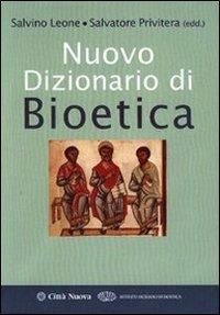 Nuovo dizionario di bioetica  - Libro Città Nuova 2004, Grandi opere | Libraccio.it