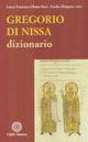 Gregorio di Nissa. Dizionario  - Libro Città Nuova 2007 | Libraccio.it