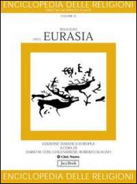 Religioni dell'Eurasia  - Libro Città Nuova 2009, Enciclopedia delle religioni | Libraccio.it