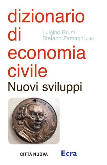 Dizionario di economia civile. Nuovi sviluppi  - Libro Città Nuova 2024, Grandi opere. Dizionari | Libraccio.it