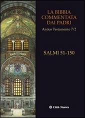 La Bibbia commentata dai Padri. Antico Testamento. Vol. 7\2: I Salmi. 51-150.