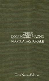 Opere. Vol. 7: Regola pastorale