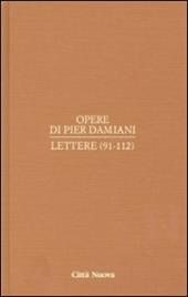 Opere. Vol. 1/5: Lettere (91-112)