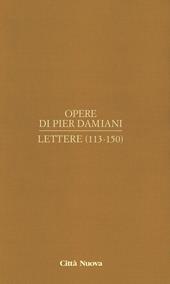 Opere. Vol. 1\6: Lettere (113-150).