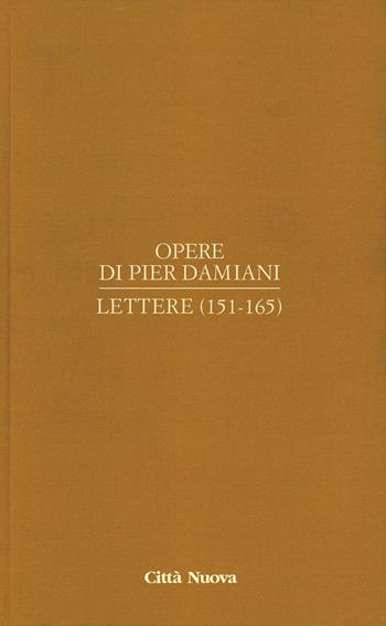 Opere. Vol. 1/7: Lettere (151-165) - Pier Damiani (san) - Libro Città Nuova 2022, Opera omnia Pier Damiani | Libraccio.it