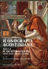 Iconografia agostiniana. A. Vol. 2\1: Il Quattrocento. Saggi e schede.