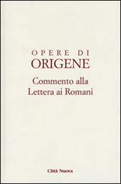 Opere di Origene. Testo latino a fronte. Vol. 14/1: Commento alla Lettera ai romani