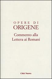 Opere di Origene. Testo latino a fronte. Vol. 14/1: Commento alla Lettera ai romani