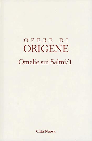 Opere di Origene. Vol. 9/3A: Omelie sui Salmi 1 - Origene - Libro Città Nuova 2021, Opera omnia di Origene | Libraccio.it