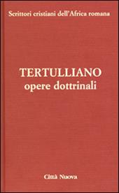 Opere dottrinali. Vol. 3\1: Contro Marcione.