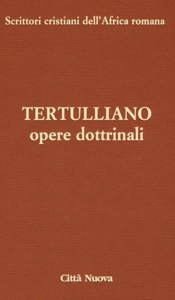 Opere dottrinali. Contro Marcione. Libri IV-V - Quinto S. Tertulliano - Libro Città Nuova 2016, Scrittori cristiani dell'Africa romana | Libraccio.it