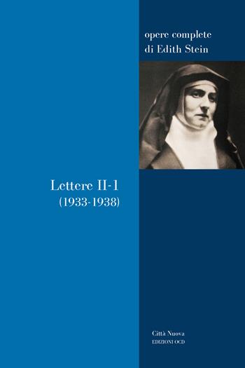 Lettere. Vol. 2/1: 1933-1938 - Edith Stein - Libro Città Nuova 2024, Opere complete di Edith Stein | Libraccio.it