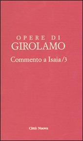 Opere di Girolamo. Vol. 3: Commento a Isaia.