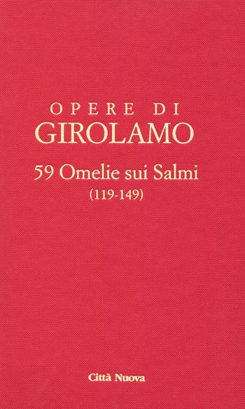59 omelie sui salmi. Vol. 9\2: (119-149). - Girolamo (san) - Libro Città Nuova 2018, Opere di Girolamo | Libraccio.it
