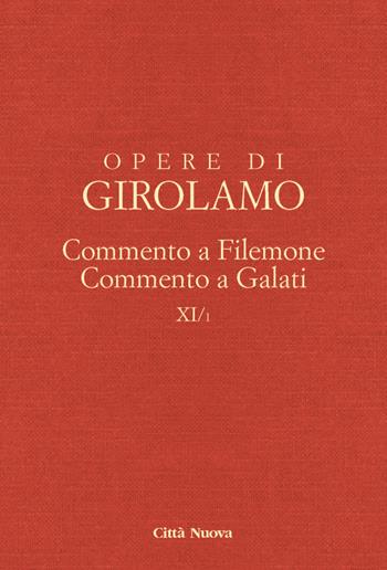 Opere di Girolamo. Vol. 11/1: Commento a Filemone-Commento a Galati - Girolamo (san) - Libro Città Nuova 2024, Opere di Girolamo | Libraccio.it