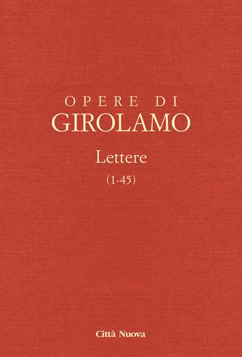 Opere di Girolamo. Vol. 1/1: Lettere (1-45) - Girolamo (san) - Libro Città Nuova 2026, Opere di Girolamo | Libraccio.it