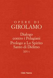 Dialogo contro i pelagiani. Prologo a S. Santo di Didimo