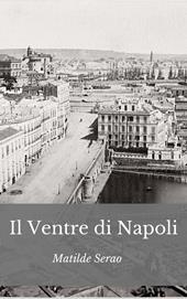 Il ventre di Napoli. Nuova ediz.