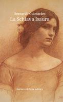 La schiava Isaura. Nuova ediz. - Bernardo Guimarães - Libro Barbara di Fiore 2019 | Libraccio.it