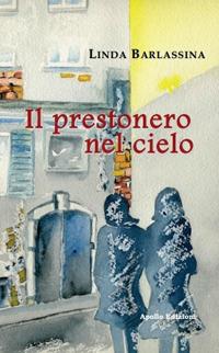 Il prestonero nel cielo - Linda Barlassina - Libro Apollo Edizioni 2019, Gialli&Noir | Libraccio.it