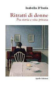 Ritratti di donne. Fra storia e vita privata