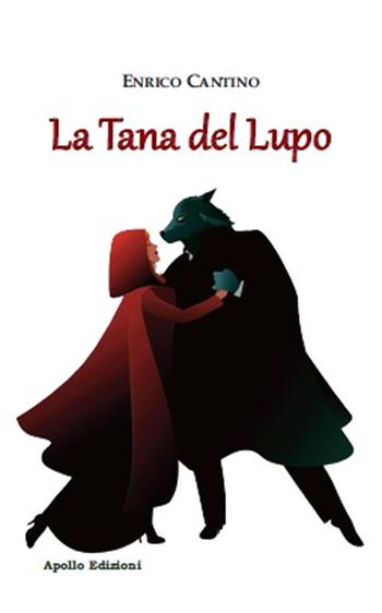 La tana del lupo - Enrico Cantino - Libro Apollo Edizioni 2020, FantasyBorn | Libraccio.it