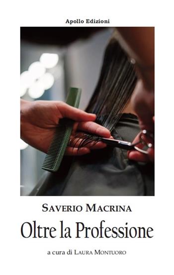 Oltre la professione - Saverio Macrina - Libro Apollo Edizioni 2021, L' urlo nel silenzio | Libraccio.it
