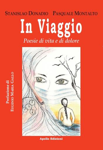 In viaggio. Poesie di vita e di dolore - Stanislao Donadio, Pasquale Montalto - Libro Apollo Edizioni 2021, Sabra/Chatila | Libraccio.it