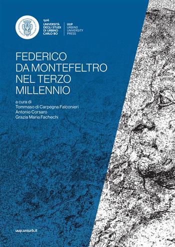 Federico da Montefeltro nel terzo millennio (1422-2022). Atti del convegno di studi (Urbino, 16-19 novembre 2022)  - Libro Urbino University Press 2024, Incontri e percorsi | Libraccio.it