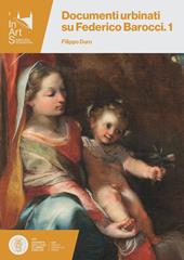 Documenti urbinati su Federico Barocci. Vol. 1