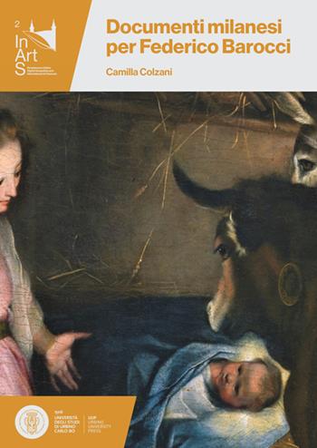 Documenti milanesi per Federico Baroccci - Camilla Colzani - Libro Urbino University Press 2024 | Libraccio.it